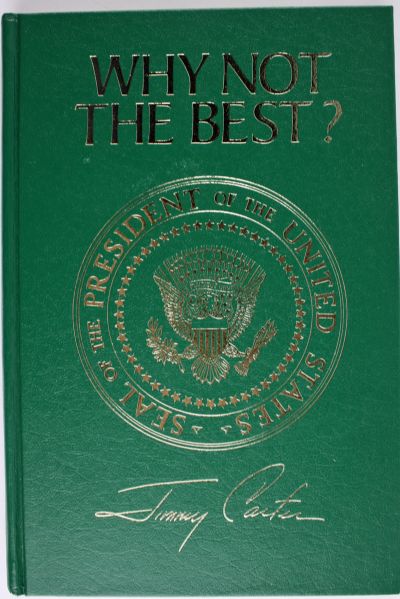 Jimmy Carter Signed Presidential Edition Book: "Why Not The Best?"