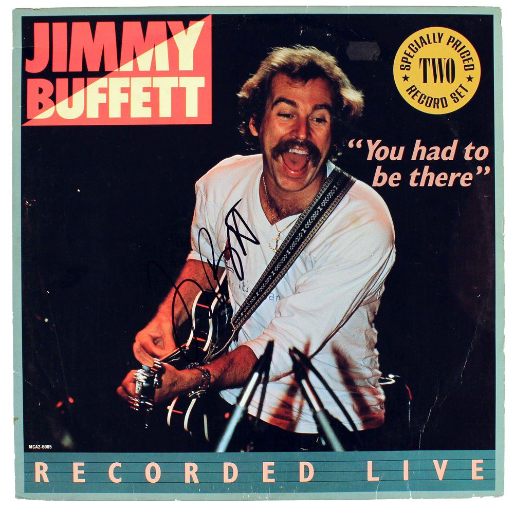 Lot Detail Jimmy Buffett Signed You Had To Be There Live Album Psajsa Guaranteed 7800