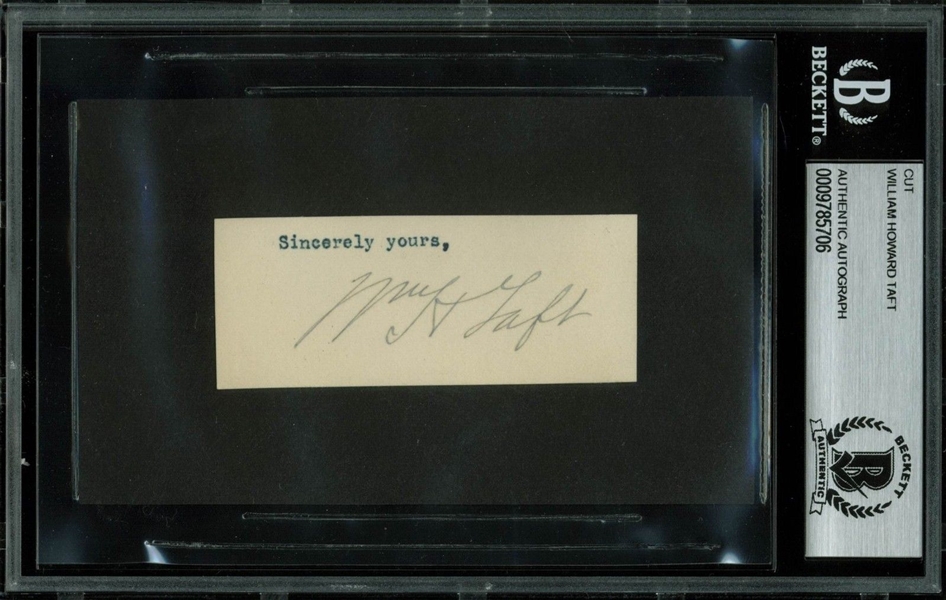 President William Taft Signed 1.25" x 3" Cut (BAS/Beckett Encapsulated)