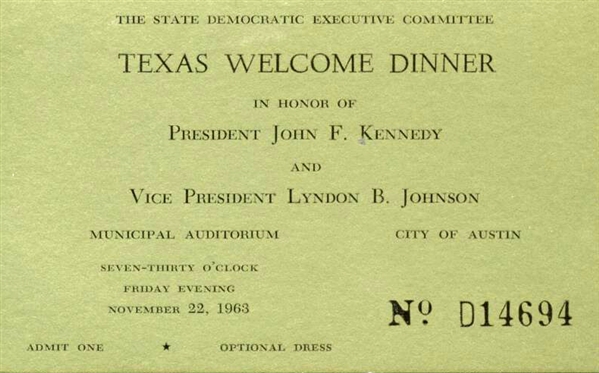 President John F. Kennedy: November 22, 1963 Texas Welcome Dinner Ticket