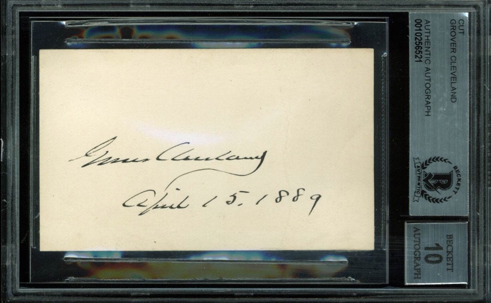 Grover Cleveland Signed & Dated 1889 Cut - BAS/Beckett Graded GEM MINT 10!