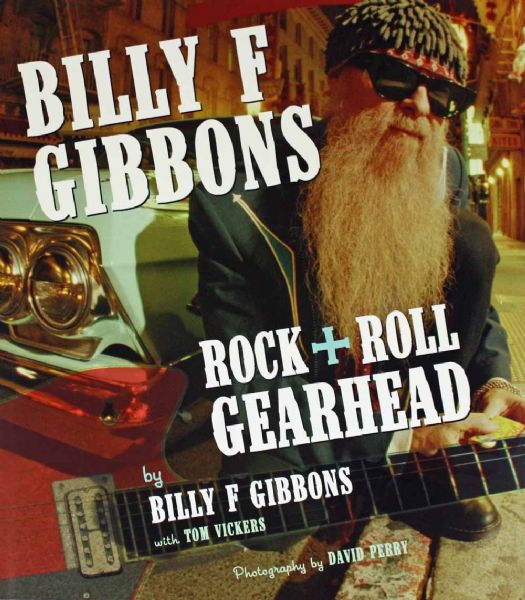 ZZ Top: Billy Gibbons Signed Hardcover Book: "Rock & Roll Gear Head"