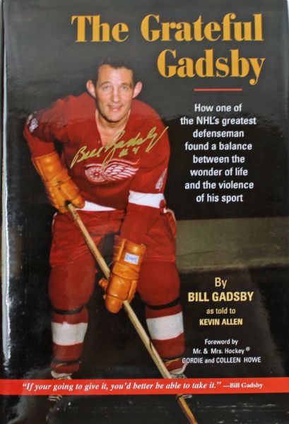 Bill Gadsby & Gordie Howe Signed Limited Edition Hardcover Book - "The Grateful Gadsby"