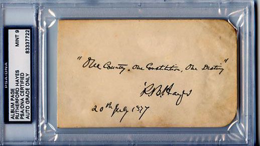 Rutherford B. Hayes Handwritten & Signed Quote - "One Country, one Constitution, one Destiny" - PSA/DNA Graded MINT 9