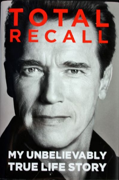 Arnold Schwarzenegger Signed Hardcover Book: "Total Recall" (Rare Publishers Edition)(JSA)