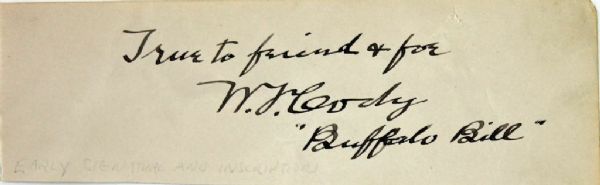 William F. Cody "Buffalo Bill" Signed Sheet with "True to friend & foe" Inscription (JSA)