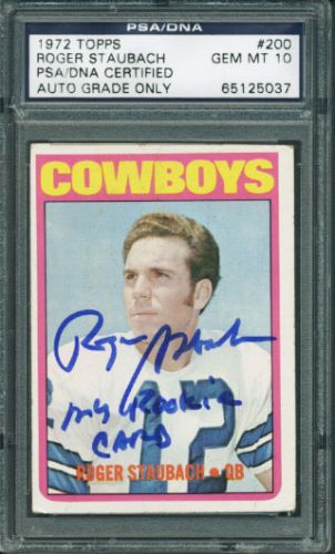 1972 Topps Roger Staubach Signed Rookie Card with "My Rookie Card" Inscription - PSA/DNA Graded GEM MINT 10!