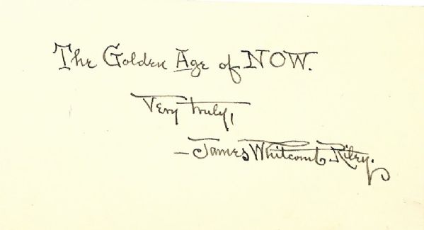 James Whitcomb Riley Signed 3" x 5" Notecard w/ "The Golden Age of Now!" Inscription (PSA/DNA Guaranteed)