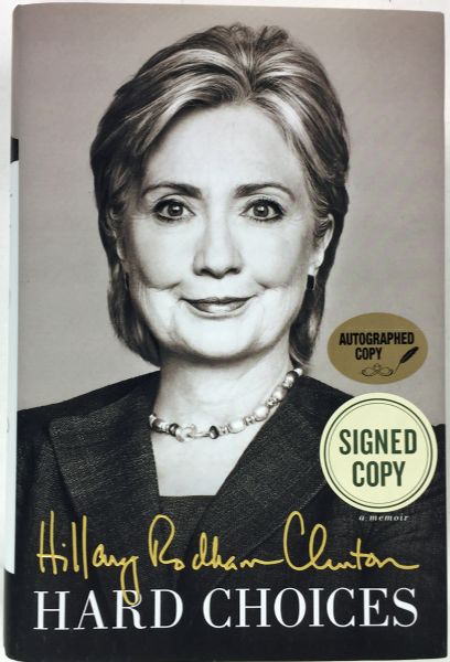 Lot Detail - Hillary Rodham Clinton Signed "Hard Choices" Hardcover ...