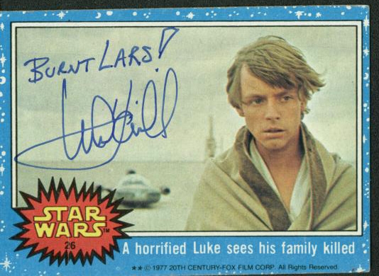 Mark Hamill Signed & Inscribed "Burnt Lars!" 1977 Topps #26 Trading Card (PSA/DNA Guaranteed)