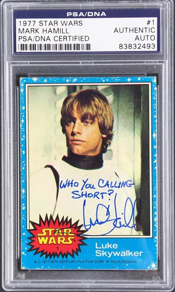 Mark Hamill Signed 1977 Topps Star Wars Card #1 with "Who You Calling Short?" Inscription! (PSA/DNA Encapsulated)