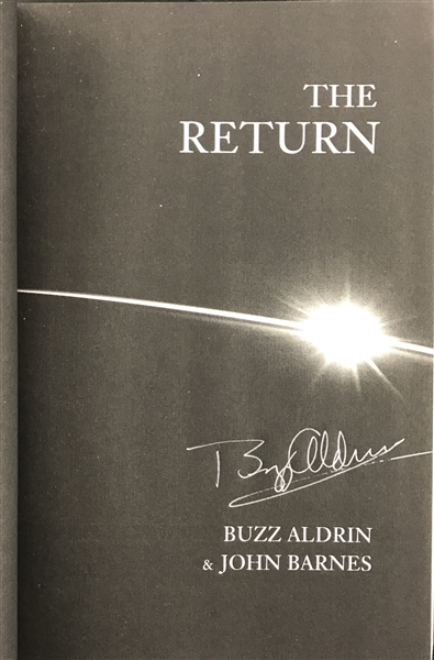Buzz Aldrin Signed Hardcover First Edition Book: "The Return" (PSA/JSA Guaranteed)