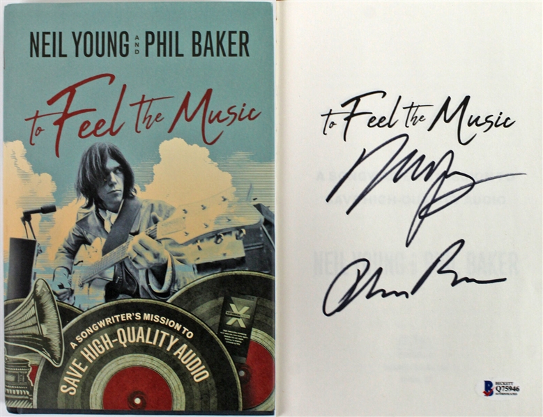 Neil Young & Phil Baker Signed "To Feel the Music" Hardcover Book (Beckett/BAS)
