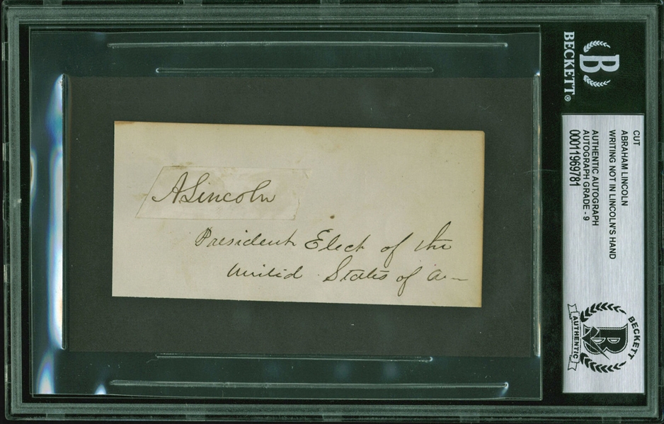 Abraham Lincoln Signed Cut with "President Elect of the United States" Notation - BAS Autograph Graded MINT 9! (Beckett/BAS Encapsulated)