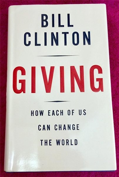 President Bill Clinton & Hillary Rodham Clinton Dual-Signed 1st Edition Hardcover "Giving" Book with Rare "William J. Clinton" Autograph (JSA)