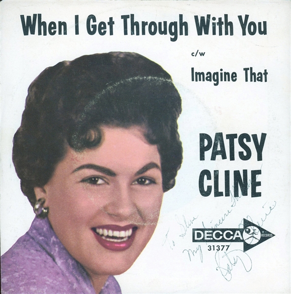 Patsy Cline Rare Signed "When I Get Through with You" 45 RPM 7-inch Record (Epperson/REAL LOA)