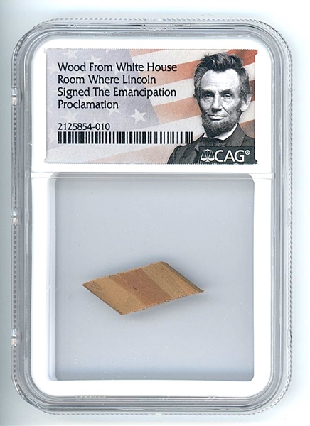 Abraham Lincoln Wood From “Emancipation Proclamation” Signing Room (CAG Encapsulated) 