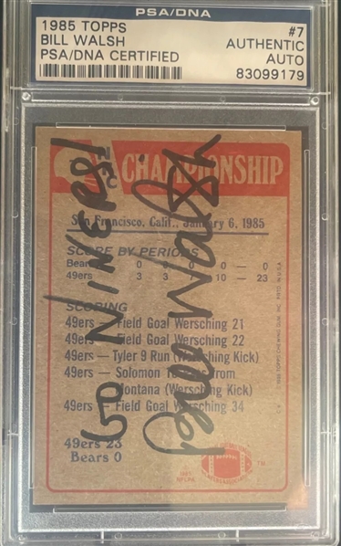 1985 Topps #7 Bill Walsh Signed & "Go Ninners!" Inscribed Trading Card Authentic POP 1 (PSA/DNA Encapsulated) 